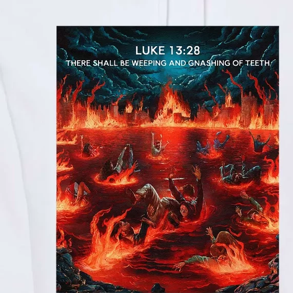 Luke 1328 There Shall Be Weeping And Gnashing Of Teeth Premium Hoodie