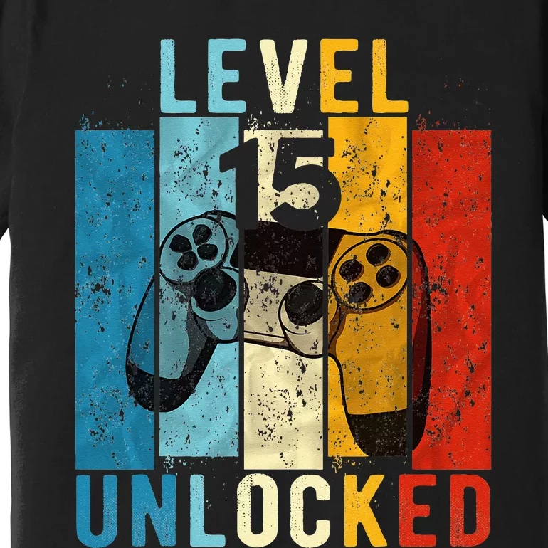 Level 15 Unlocked Video Gamer 15 Year Old 15th Birthday Gift Premium T-Shirt