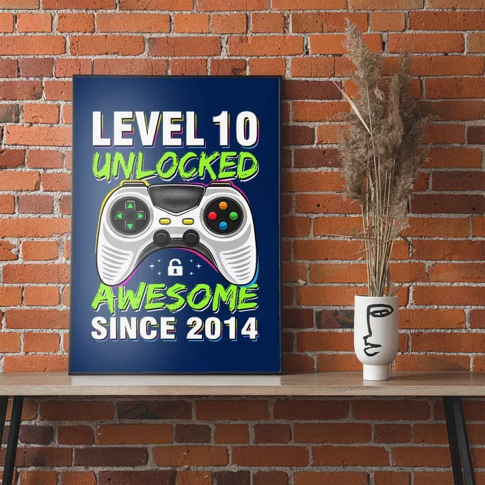 Level 10 Unlocked Awesome Since 2014 10th Birthday Gaming Poster