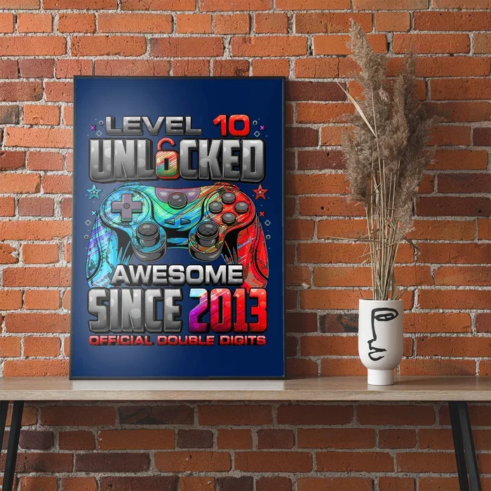 Level 10 Unlocked Awesome Since 2013 10th Birthday Gaming Poster