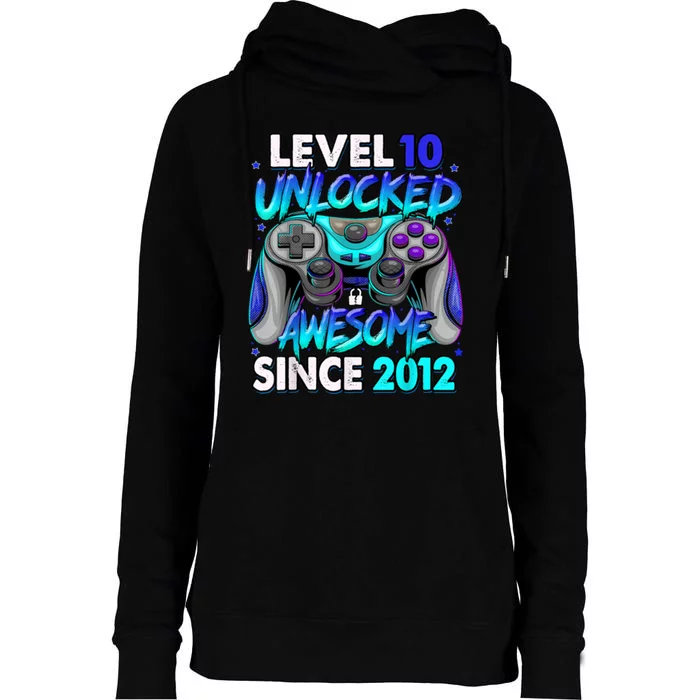 Level 10 Unlocked Awesome Since 2012 10th Birthday Womens Funnel Neck Pullover Hood