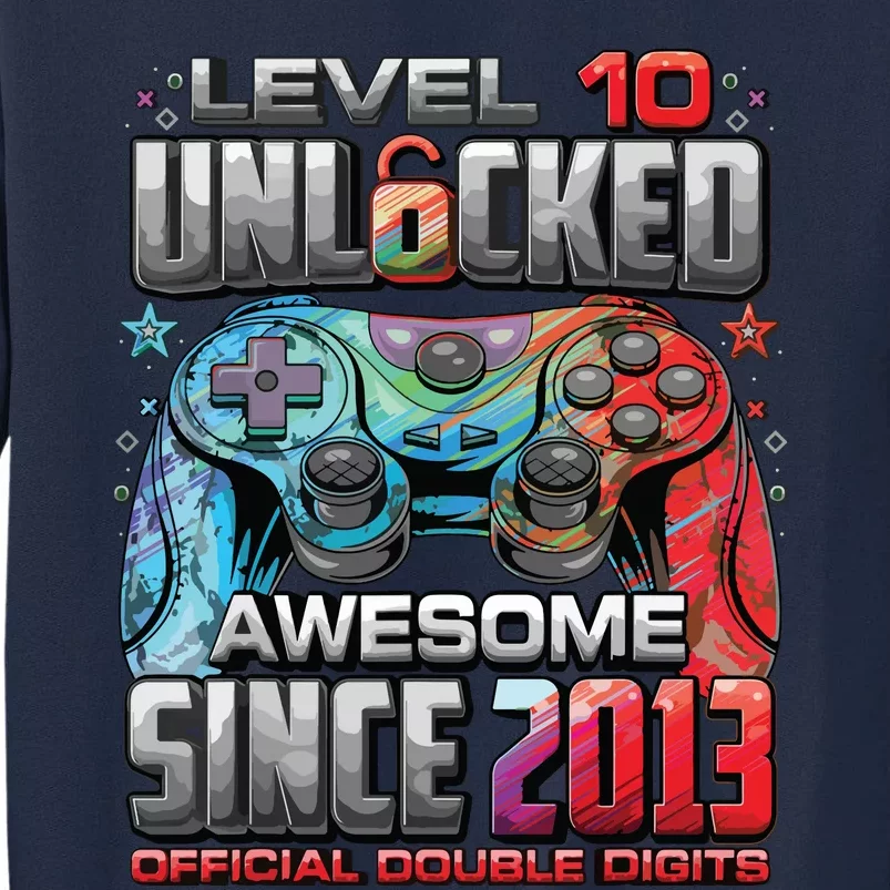 Level 10 Unlocked Awesome Since 2013 10th Birthday Gaming Tall Sweatshirt