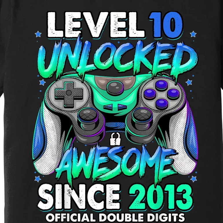 Level 10 Unlocked Awesome Since 2013 10th Birthday Gaming Premium T-Shirt