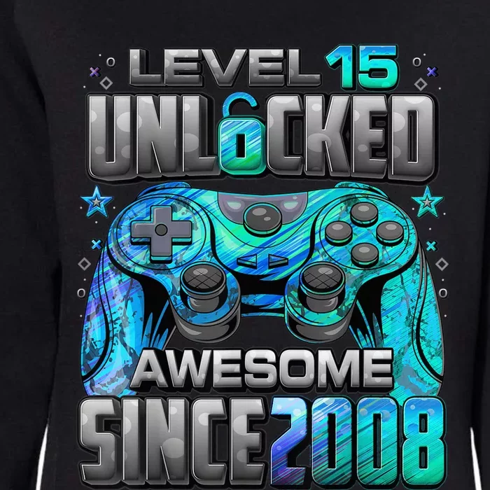 Level 15 Unlocked Awesome Since 2008 15th Birthday Gaming Womens California Wash Sweatshirt