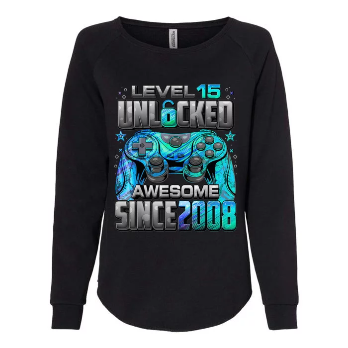 Level 15 Unlocked Awesome Since 2008 15th Birthday Gaming Womens California Wash Sweatshirt