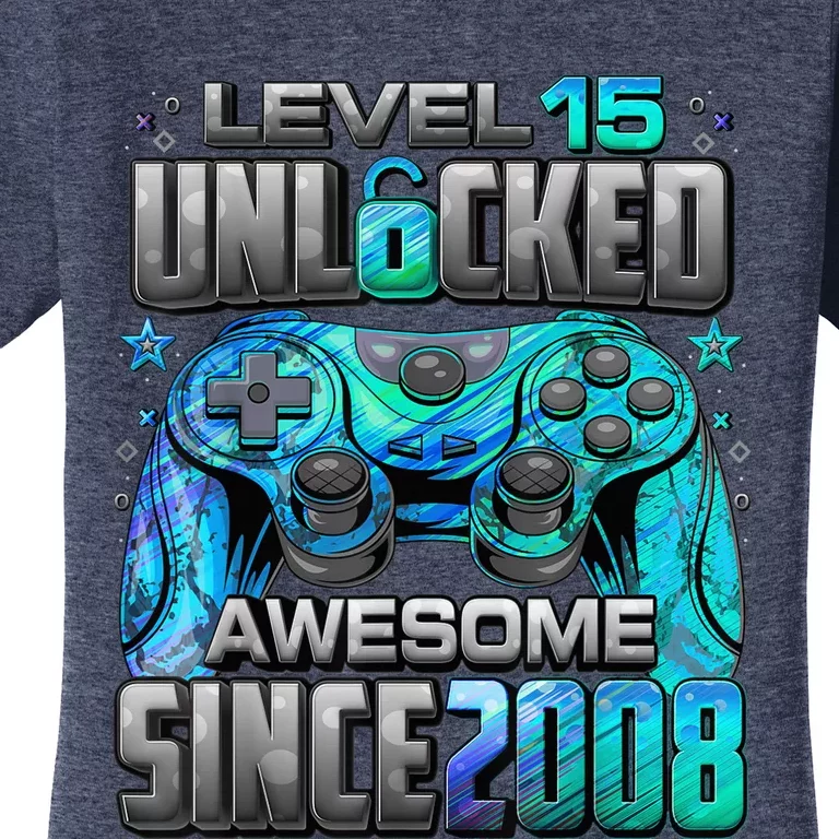 Level 15 Unlocked Awesome Since 2008 15th Birthday Gaming Women's T-Shirt