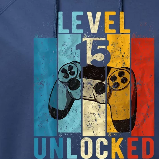 Level 15 Unlocked Video Gamer 15 Year Old 15th Birthday Present Gift Performance Fleece Hoodie