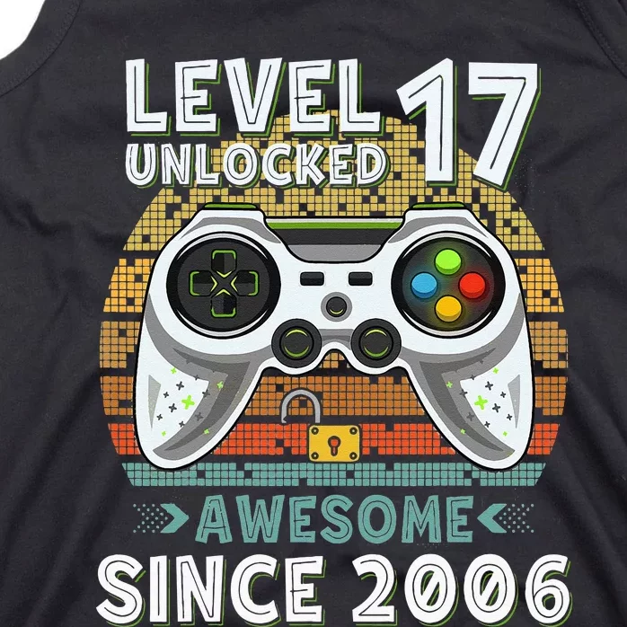 Level 17 Unlocked Awesome 2006 Funny Gamer 17th Birthday Tank Top