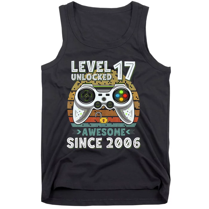 Level 17 Unlocked Awesome 2006 Funny Gamer 17th Birthday Tank Top