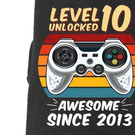 Level 10 Unlock Awesome Since 2013 Doggie 3-End Fleece Hoodie