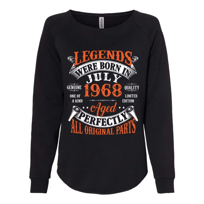 Legend 1968 Vintage 55th Birthday Born In July 1968 Womens California Wash Sweatshirt