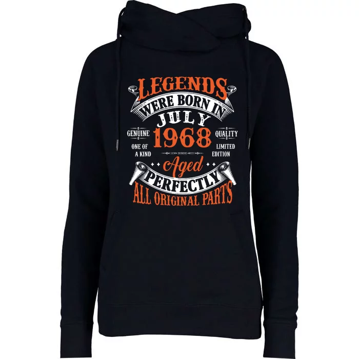 Legend 1968 Vintage 55th Birthday Born In July 1968 Womens Funnel Neck Pullover Hood