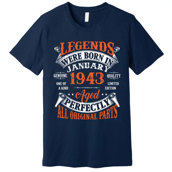 Legend 1943 Vintage 80th Birthday Born In January 1943 Premium T-Shirt