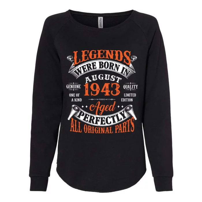 Legend 1943 Vintage 80th Birthday Born In august 1943 Womens California Wash Sweatshirt