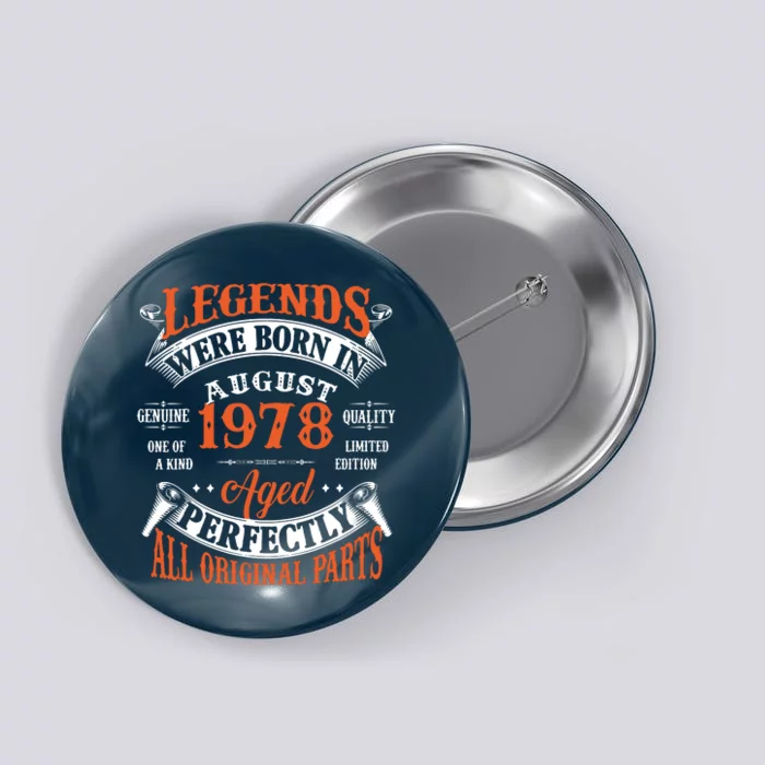 Legend 1978 Vintage 45th Birthday Born In august 1978 Button