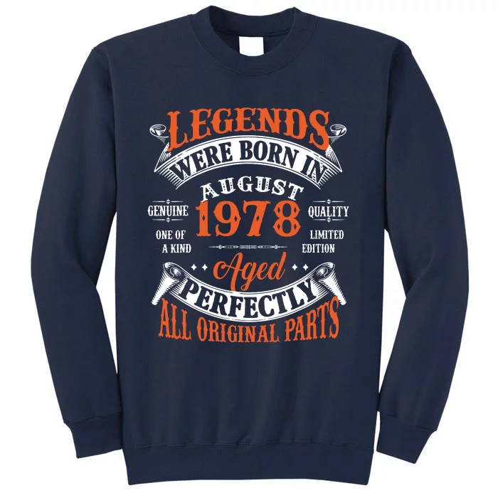 Legend 1978 Vintage 45th Birthday Born In august 1978 Tall Sweatshirt