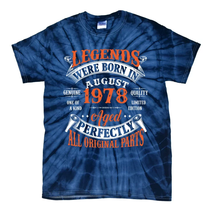 Legend 1978 Vintage 45th Birthday Born In august 1978 Tie-Dye T-Shirt