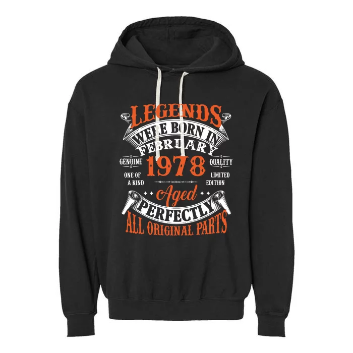 Legend 1978 Vintage 45th Birthday Born In February 1978 Garment-Dyed Fleece Hoodie