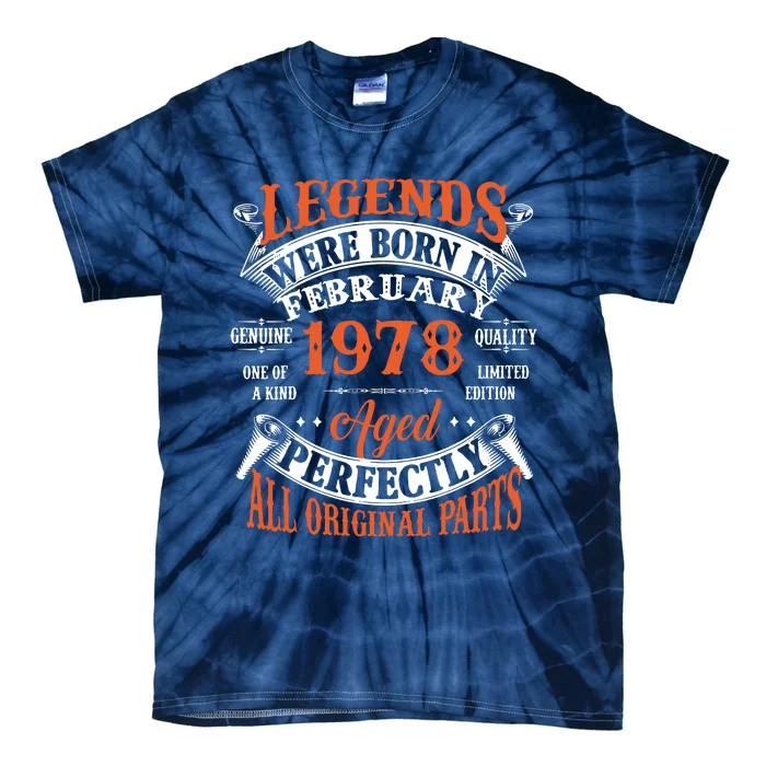 Legend 1978 Vintage 45th Birthday Born In February 1978 Tie-Dye T-Shirt