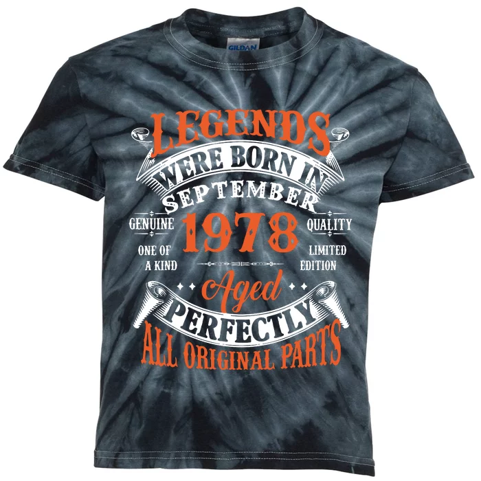 Legend 1978 Vintage 45th Birthday Born In september 1978 Kids Tie-Dye T-Shirt