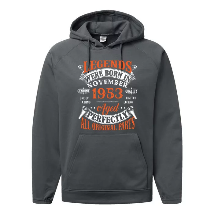 Legend 1953 Vintage 70th Birthday Born In November 1953 Performance Fleece Hoodie