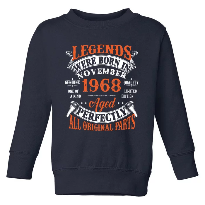 Legend 1968 Vintage 55th Birthday Born In November 1968 Toddler Sweatshirt