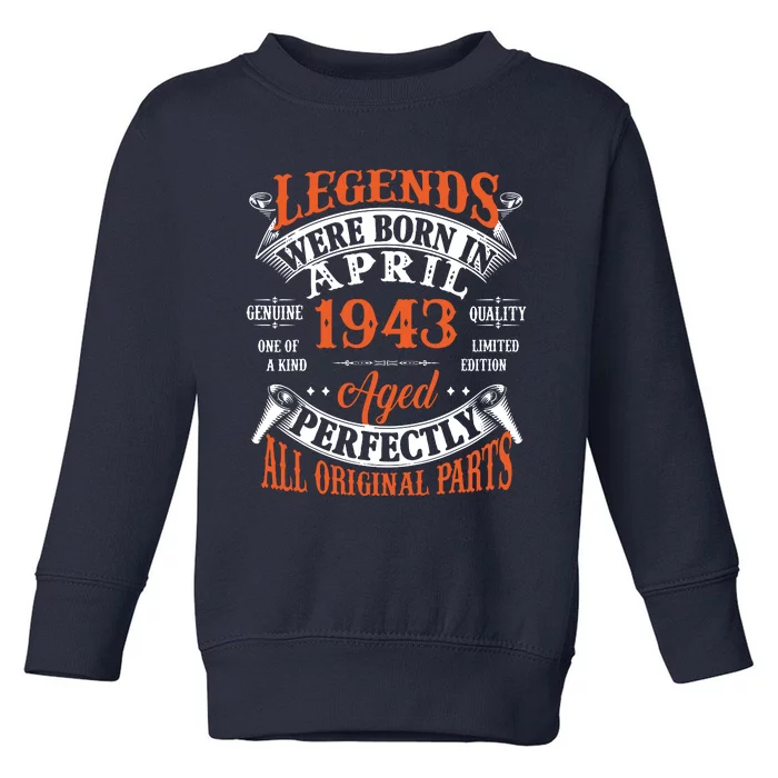 Legend 1943 Vintage 80th Birthday Born In april 1943 Toddler Sweatshirt