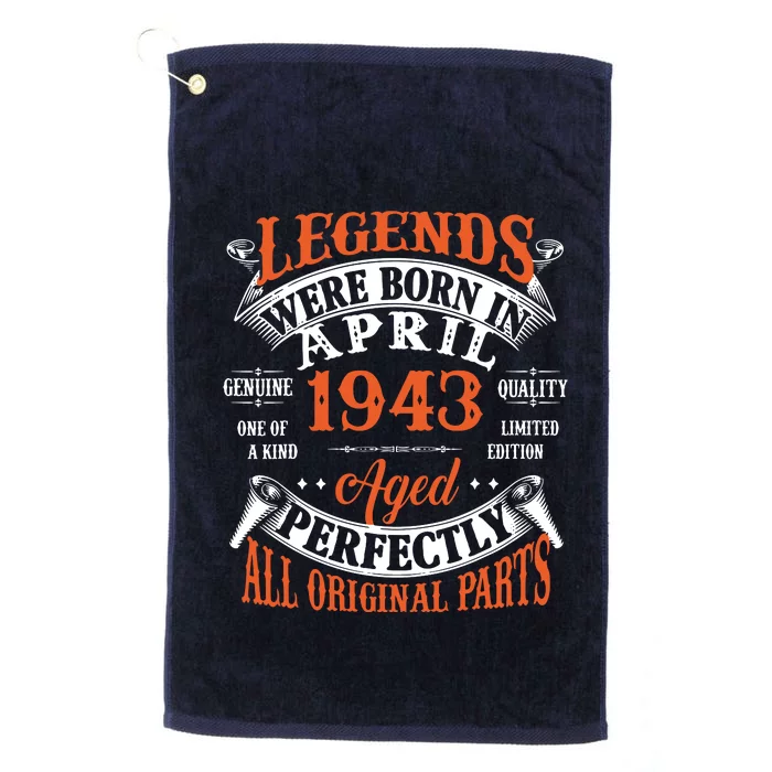 Legend 1943 Vintage 80th Birthday Born In april 1943 Platinum Collection Golf Towel