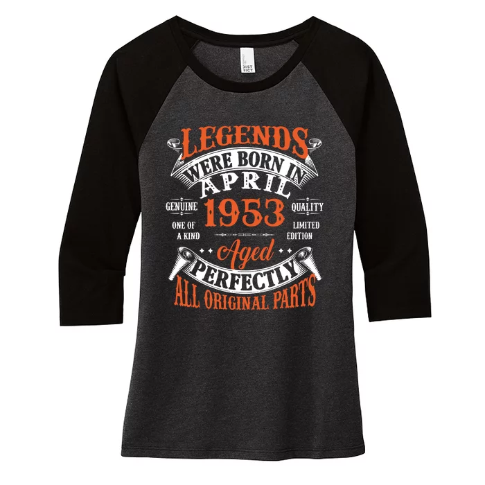 Legend 1953 Vintage 70th Birthday Born In april 1953 Women's Tri-Blend 3/4-Sleeve Raglan Shirt