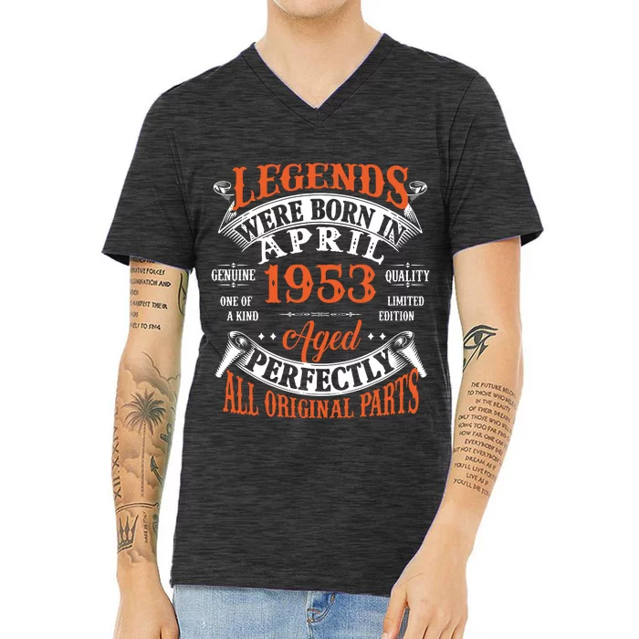 Legend 1953 Vintage 70th Birthday Born In april 1953 V-Neck T-Shirt