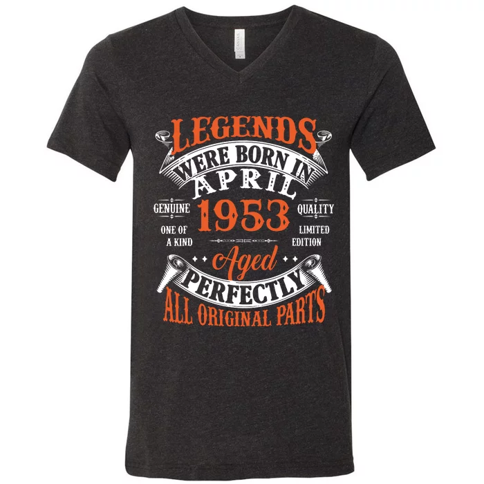 Legend 1953 Vintage 70th Birthday Born In april 1953 V-Neck T-Shirt