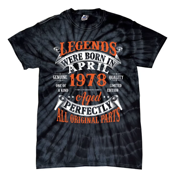 Legend 1978 Vintage 45th Birthday Born In april 1978 Tie-Dye T-Shirt