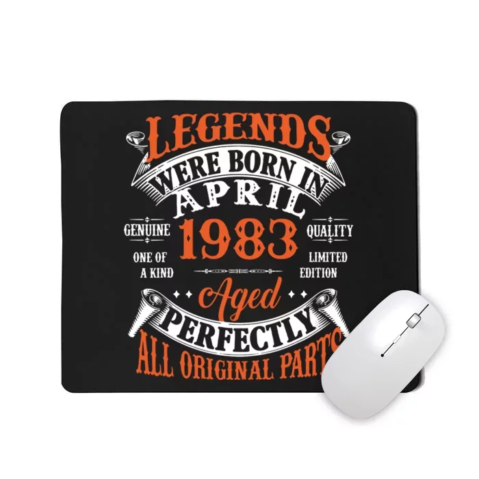 Legend 1983 Vintage 40th Birthday Born In april 1983 Mousepad