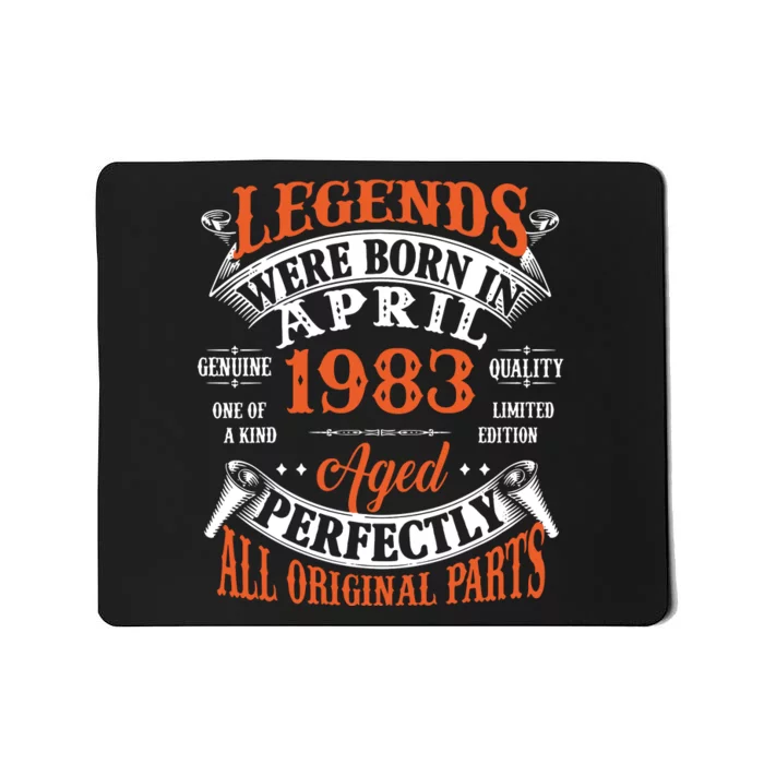 Legend 1983 Vintage 40th Birthday Born In april 1983 Mousepad