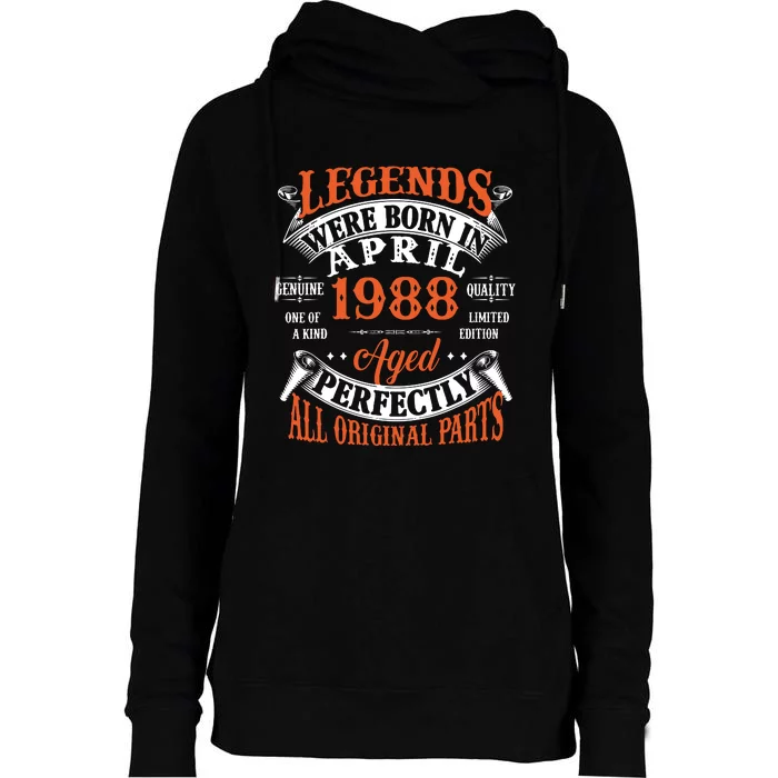 Legend 1988 Vintage 35th Birthday Born In april 1988 Womens Funnel Neck Pullover Hood