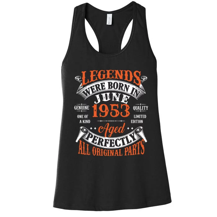 Legend 1953 Vintage 70th Birthday Born In June 1953 Women's Racerback Tank