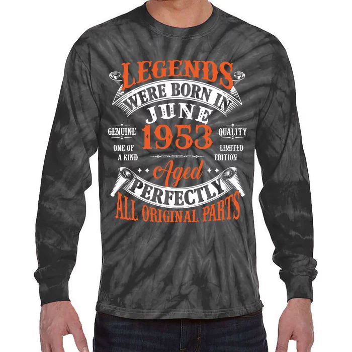 Legend 1953 Vintage 70th Birthday Born In June 1953 Tie-Dye Long Sleeve Shirt