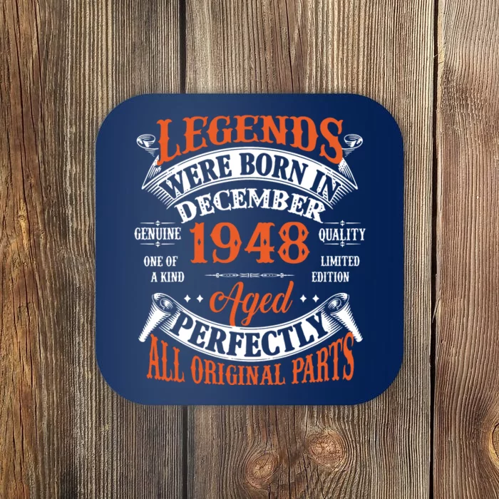 Legend 1948 Vintage 75th Birthday Born In december 1948 Coaster