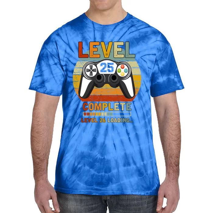 Level 25 Complete Level 26 Loading Gamers 25th Birthday Gift Tie-Dye T-Shirt