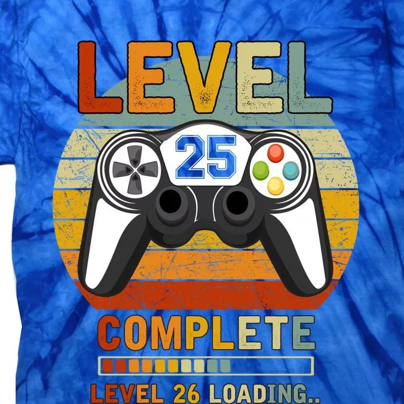 Level 25 Complete Level 26 Loading Gamers 25th Birthday Gift Tie-Dye T-Shirt