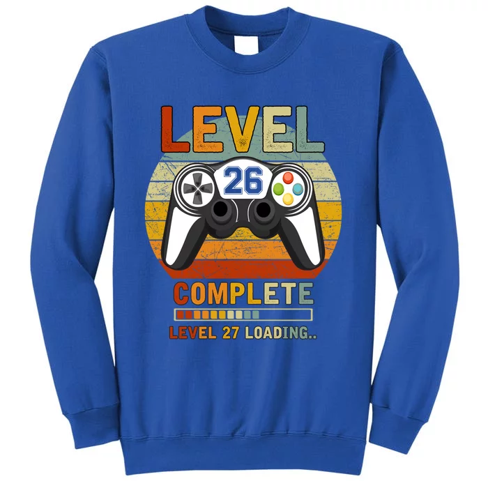 Level 26 Complete Level 27 Loading Gamers 26th Birthday Gift Tall Sweatshirt