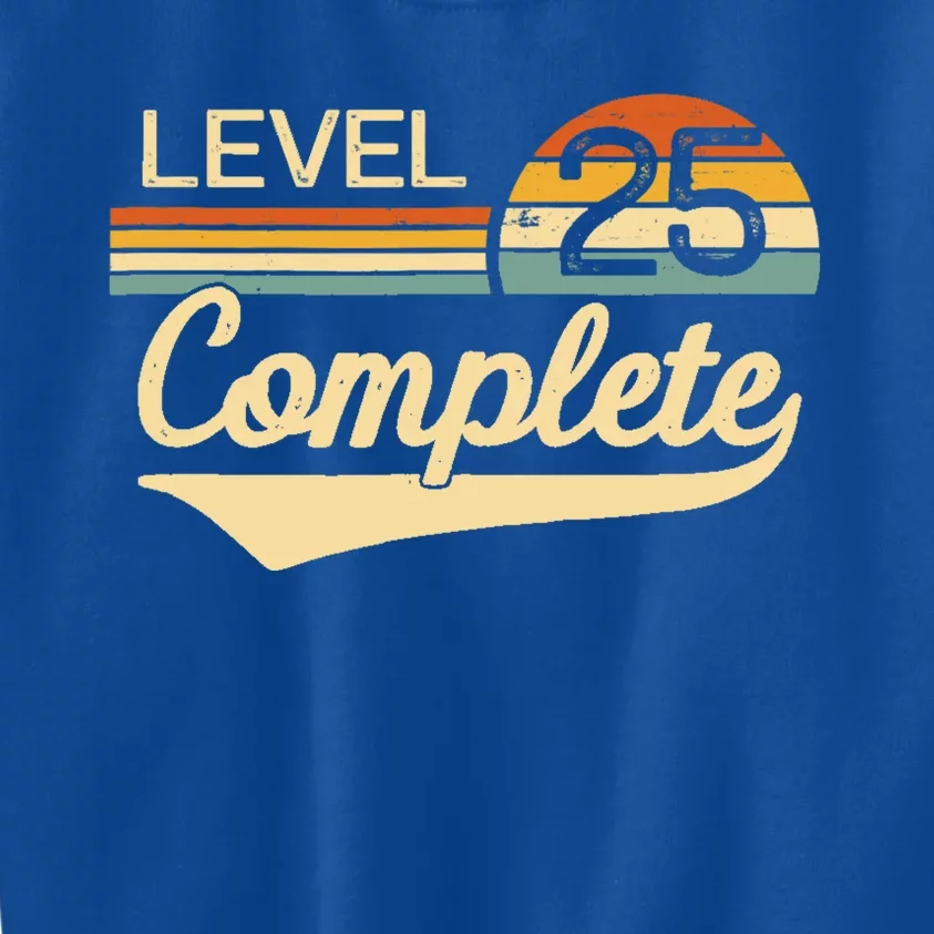 Level 25 Complete Gift 25 Year Wedding Anniversary Gift Him Her Gift Kids Sweatshirt