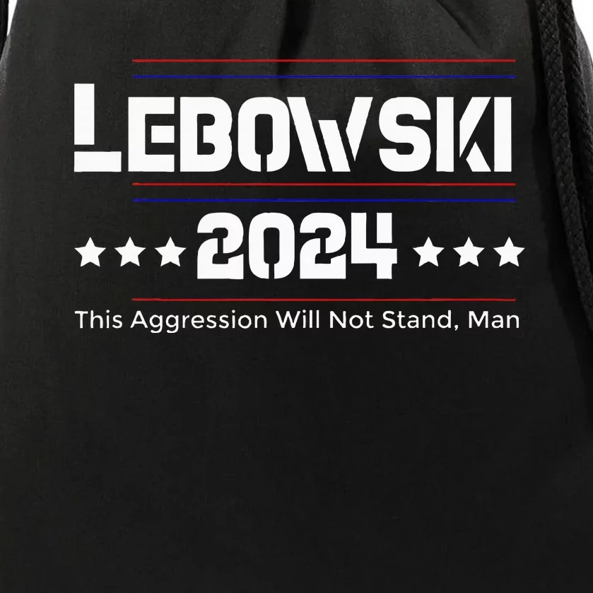 Lebowski 2024 This Aggression Will Not Stand Election 2024 Drawstring Bag