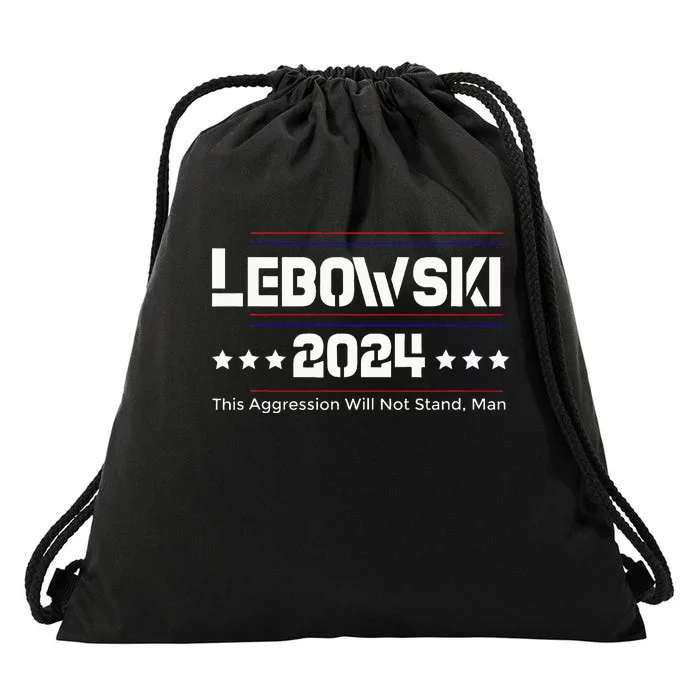 Lebowski 2024 This Aggression Will Not Stand Election 2024 Drawstring Bag