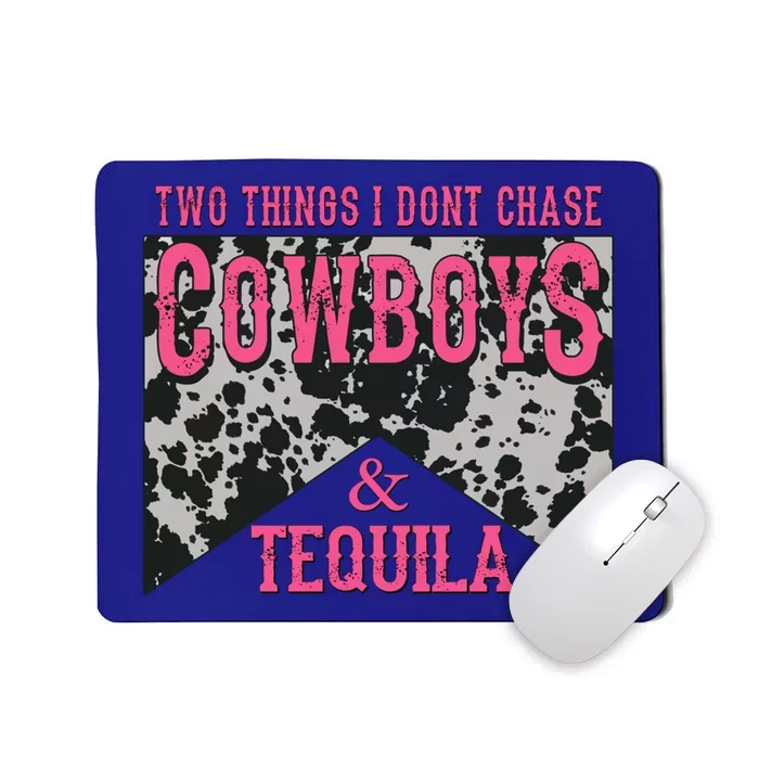 Leopard 2 Things I Don't Chase Cowboys And Tequila Western Gift Mousepad