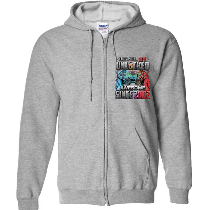 Level 21 Unlocked Awesome Since 2002 21st Birthday Gaming Full Zip Hoodie