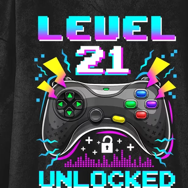 Level 21 Unlocked 21st Birthday Video Game Gift Birthday Gaming Hooded Wearable Blanket