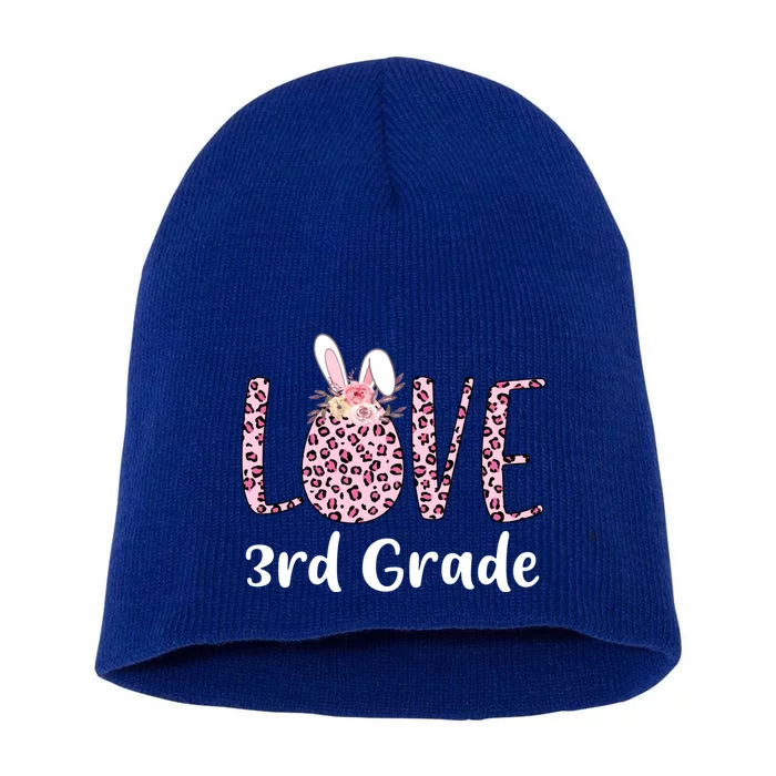 Love 3rd Grade Eggs Leopard Cute Bunny Teacher Easter Day Meaningful Gift Short Acrylic Beanie