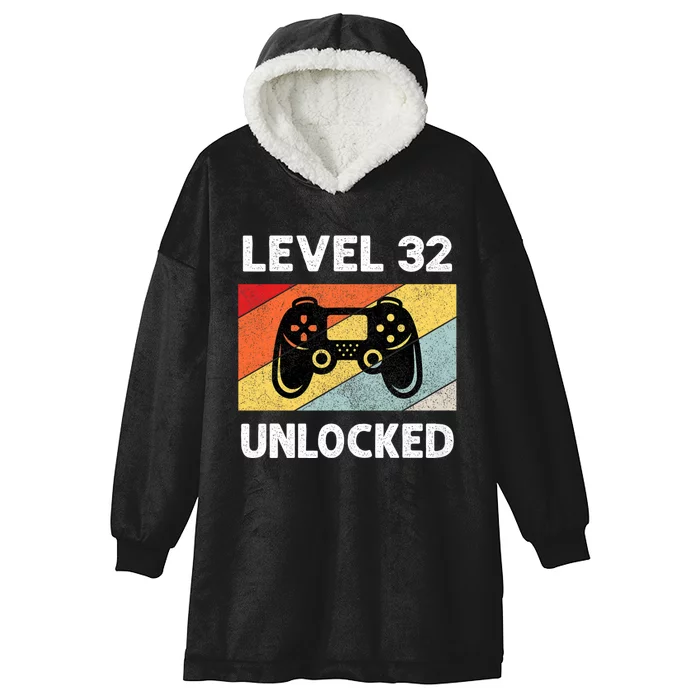 Level 32 Unlocked Turning 32 Years Old Hooded Wearable Blanket