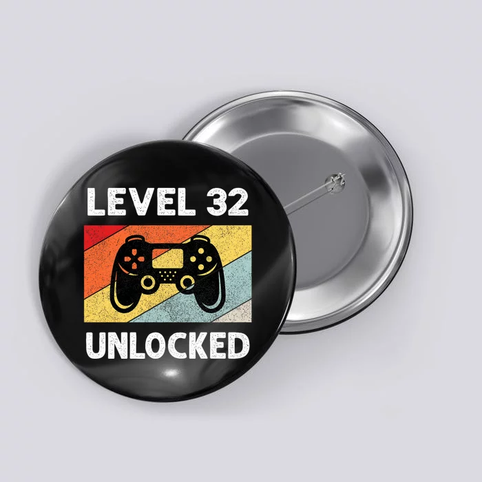 Level 32 Unlocked Turning 32 Years Old Button